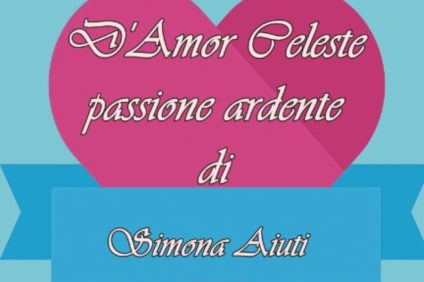 D'amor Celeste Passione Ardente - copertina del libro