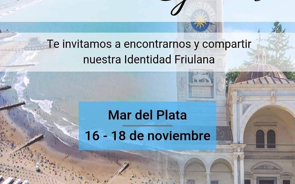 Torna a Cjatasi - El encuentro se llevará a cabo los días 16, 17 y 18 de noviembre, en Mar del Plata. PhotoCredit: Fogolar Furlán Mar del Plata.