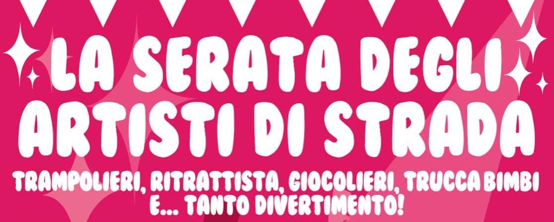 La serata degli artisti di strada